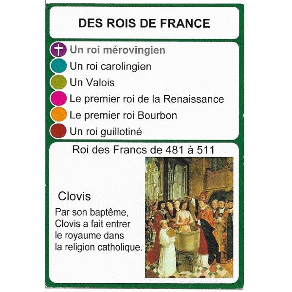 Les rois de France : Par son baptême, Clovis a fit entrer le royaume dans la religion catholique.